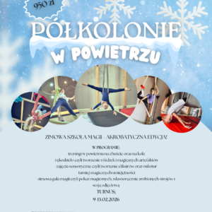 (zadatek) PÓŁKOLONIE W POWIETRZU - ZIMOWA SZKOŁA MAGII (9-13.02.2026)